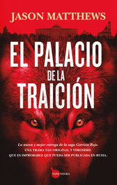 El palacio de la traición, Jason Matthews - ALMUZARA EDITORIAL