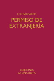 Permiso de extranjería, Los Barbarlos - La Uña Rota