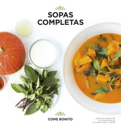 Sopas completas, Ana Helm Baxter - Lunwerg Editores