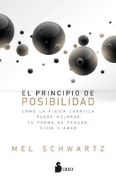 EL PRINCIPIO DE POSIBILIDAD, Mel Schwartz - SIRIO EDITORIAL
