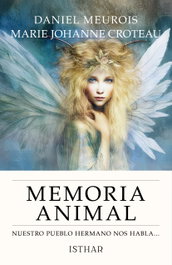 ISTHAR LUNA-SOL, Memoria Animal, Daniel Meurois y Marie-Johanne Croteau - ISTHAR LUNA-SOL