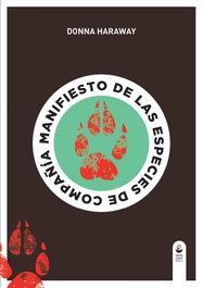 Manifiesto de las especies de compañia, Donna Haraway - SANS SOLEIL EDICIONES
