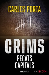 Crims. Pecats capitals (Crims 3), Carles Porta - DEBUTXACA
