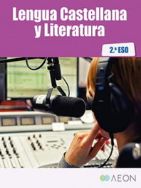 AEON Lengua Castellana y Literatura 2º ESO + Digital, Ortiz Ballesteros, Ana María - AEON