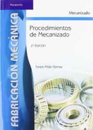 PARANINFO, Procedimientos de mecanizado - Millán Gómez, Simón