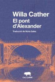 El pont d'Alexander, Willa Cather - CAL CARRE
