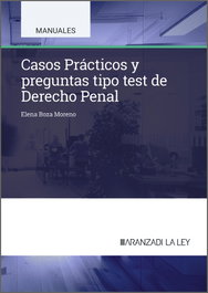 ARANZADI, Casos Prácticos y preguntas tipo test de Derecho Penal - Elena Boza Moreno