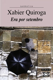 Era por setembro, Xabier Quiroga - XERAIS