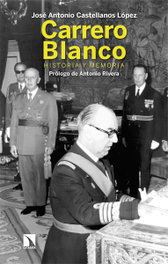 Carrero Blanco, José Antonio Castellanos López - CATARATA