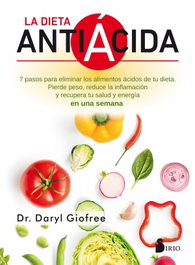 La dieta antiácida, Dr. Daryl Gioffre - SIRIO EDITORIAL