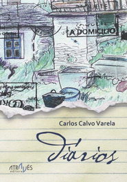 Diarios, Carlos Calvo Varela - Atraves Editora