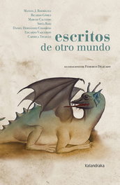 KALANDRAKA, Escritos de otro mundo, Manuel J. Rodríguez - KALANDRAKA