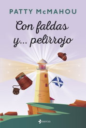 Con faldas y... pelirrojo, Patty McMahou - ESENCIA