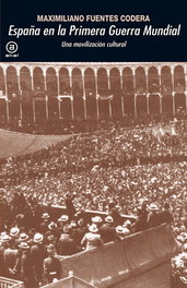 España en la primera guerra mundial, Maximiliano Fuentes Codera - AKAL