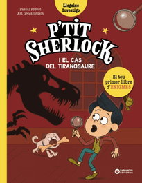 BARCANOVA, P'tit Sherlock i el cas del tiranosaure - Pascal Prévot