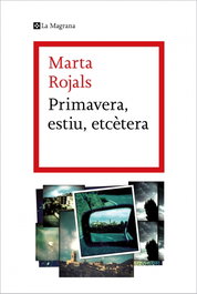 PRIMAVERA, ESTIU, ETCÉTERA, Marta Rojals - LA MAGRANA