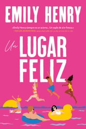 Un lugar feliz, Emily Henry - TITANIA