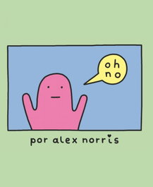 ¡OH, NO!, Alex Norris - LA GALERA