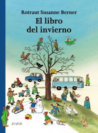 ANAYA, El libro del invierno - Berner, Rotraut Susanne