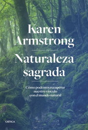 CRITICA Naturaleza sagrada, Karen Armstrong