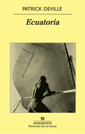 Ecuatoria, Patrick Deville - ANAGRAMA