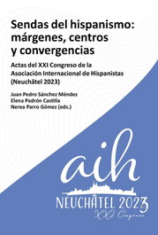 Sendas del hispanismo márgenes centros y convergencia, Juan Pedro Sánchez Méndez - IBEROAMERICANA - VERVUERT