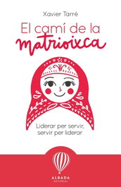El Cami de la Matrioxca, Xavier Tarre - Editorial Albada