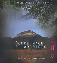 Ediciones Tantin, DÓNDE NACE EL ARCOIRIS: 19 ITINERARIOS DE AVENTURA - Ediciones Tantin