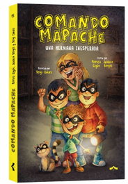 SELECTO DISPARATE, 1. UNA HERMANA INESPERADA (COMANDO MAPACHE)