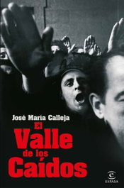 El Valle de los Caídos, José María Calleja - ESPASA CALPE