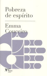 Pobreza de espíritu, Emma Couceiro - Chan da Polvora
