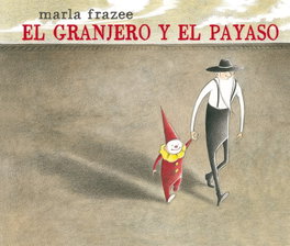 El granjero y el payaso, Marla Frazee - Algar Editorial
