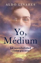Yo, Médium, Aldo Linares - LUCIERNAGA EDICIONES
