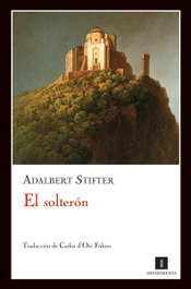 El solterón, Adalbert Stifter - IMPEDIMENTA