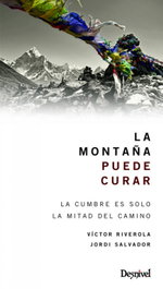 La montaña puede curar, Víctor Riverola y Jordi Salvador - DESNIVEL