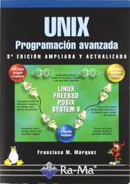 UNIX: PROGRAMACION AVANZADA (3ª ED.AMPLIADA Y ACTUALIZADA), Francisco M. Marquez - RA-MA