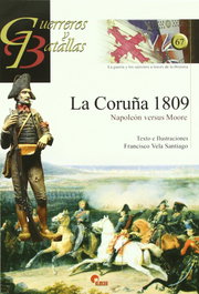 La Coruña 1809- Guerreros Y Batallas Nº. 67, Francisco Vela Santiago - Almena