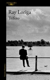 Trifero, Ray Loriga - ALFAGUARA