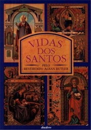Vidas dos Santos, Alban Butler - Dinalivro