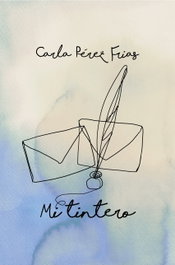 Mi tintero, Carla Pérez Frías - POSTDATA EDICIONES