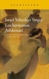 Los hermanos Ashkenazi, Israel Yehoshua Singer - Acantilado Editorial