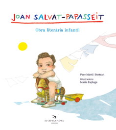Joan Salvat-Papasseit. Obra literària infantil, Joan Salvat-Papasseit - EL CEP I LA NANSA