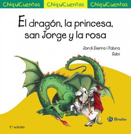 BRUÑO, El dragón, la princesa, San Jorge y la rosa - Jordi Sierra i Fabra