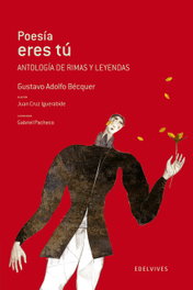 EDELVIVES, Poesía eres tú - Gustavo Adolfo Bécquer