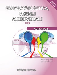 DONOSTIARRA, Educació plàstica, visual i audiovisual I. Activitats