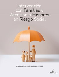 EDITEX, Intervención con familias y atención a menores en riesgo social, Serret Fernández de los Ríos, Carmen - EDITEX