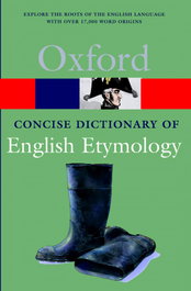 The Concise Oxford Dictionary of English Etymology, T.F. Hoad - OXFORD UNIVERSITY PRESS