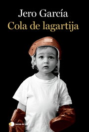 Cola de lagartija, Jero García - TEMAS HOY