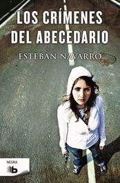 Los crímenes del abecedario, Esteban Navarro - EDICIONES B