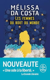 LIVRE DE POCHE, Les femmes du bout du monde - Mélissa Da Costa